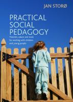Practical social pedagogy : theories, values and tools for working with children and young people /