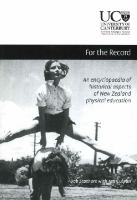 For the record : an encyclopaedia of historical aspects of New Zealand physical education /