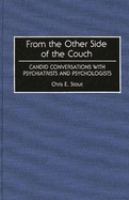 From the other side of the couch : candid conversations with psychiatrists and psychologists /