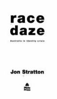 Race daze : Australia in identity crisis /