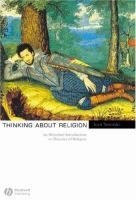 Thinking about religion : an historical introduction to theories of religion /