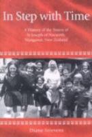 In step with time : a history of the Sisters of St. Joseph of Nazareth, Wanganui, New Zealand /