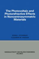 The photovoltaic and photorefractive effects in noncentrosymmetric materials /