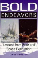 Bold endeavors : lessons from polar and space exploration /