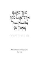 Raise the red lantern : three novellas /