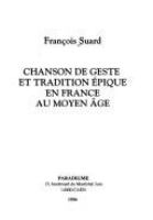 Chanson de geste et tradition épique en France au Moyen Âge /