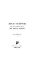 Elegant nightmares : the English ghost story from Le Fanu to Blackwood /