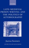 Late-medieval prison writing and the politics of autobiography /
