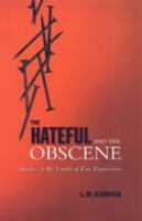 The hateful and the obscene : studies in the limits of free expression /