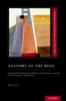 Anatomy of the mind : exploring psychological mechanisms and processes with the Clarion cognitive architecture /