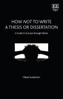 How not to write a thesis or dissertation : a guide to success through failure /