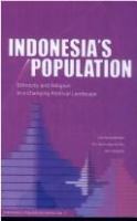 Indonesia's population : ethnicity and religion in a changing political landscape /