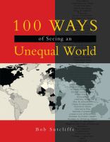 A 100 ways of seeing an unequal world /