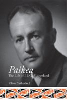 Paikea : the life of I.L.G. Sutherland /