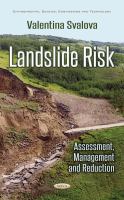 Landslide risk : assessment, management and reduction /