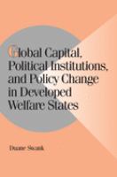 Global capital, political institutions, and policy change in developed welfare states /