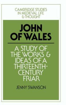 John of Wales : a study of the works and ideas of a thirteenth-century friar /