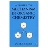 A primer to mechanism in organic chemistry /