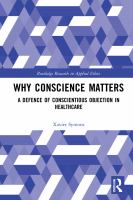 Why conscience matters : a defence of conscientious objection in healthcare /