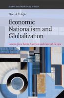 Economic nationalism and globalization lessons from Latin America and Central Europe /
