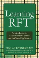 Learning RFT : an introduction to relational frame theory and its clinical applications /
