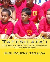 Tafesilafa'i : towards a Samoan epistemology in the diaspora /