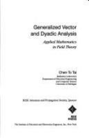 Generalized vector and dyadic analysis : applied mathematics in field theory /
