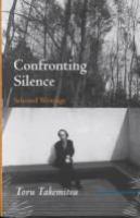 Confronting silence : selected writings /
