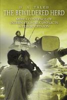 The bewildered herd : media coverage of international conflicts & public opinion /
