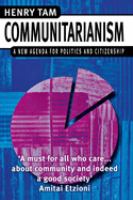 Communitarianism : a new agenda for politics and citizenship /