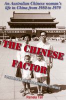The Chinese factor : [an Australian Chinese woman's life in China from 1950 to 1979] /