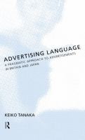 Advertising language : a pragmatic approach to advertisements in Britain and Japan /
