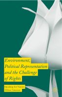 Environment, political representation and the challenge of rights : speaking for nature /
