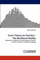 From theory to practice : the bicultural reality : aspirations, perspectives and the reality for teacher educators towards a bicultural pedagogy /