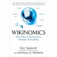 Wikinomics : how mass collaboration changes everything /