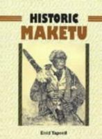 Historic Maketu : hui hui mai! /