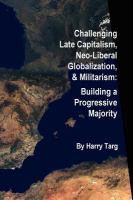 Challenging late capitalism, neo-liberal globalization, and militarism : building a progressive majority /