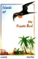 Islands of the frigate bird : a novel /