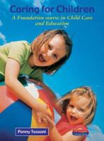 Caring for children : a foundation course in child care and education /
