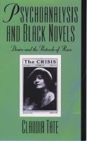 Psychoanalysis and Black novels : desire and the protocols of race /