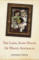The long, slow death of white Australia /