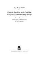 From the Boer War to the Cold War : essays on twentieth-century Europe /