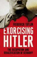 Exorcising Hitler : the occupation and denazification of Germany /