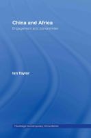 China and Africa : engagement and compromise /