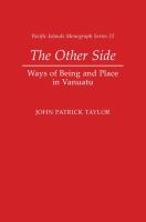 The other side : ways of being and place in Vanuatu /