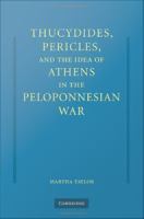 Thucydides, Pericles, and the idea of Athens in the Peloponnesian War