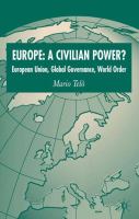Europe, a civilian power? : European Union, global governance, world order /