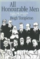 All honourable men : inside the Muldoon Cabinet, 1975-1984 /