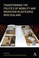 Transforming the Politics of Mobility and Migration in Aotearoa New Zealand.