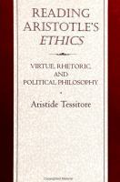 Reading Aristotle's Ethics : virtue, rhetoric, and political philosophy /
